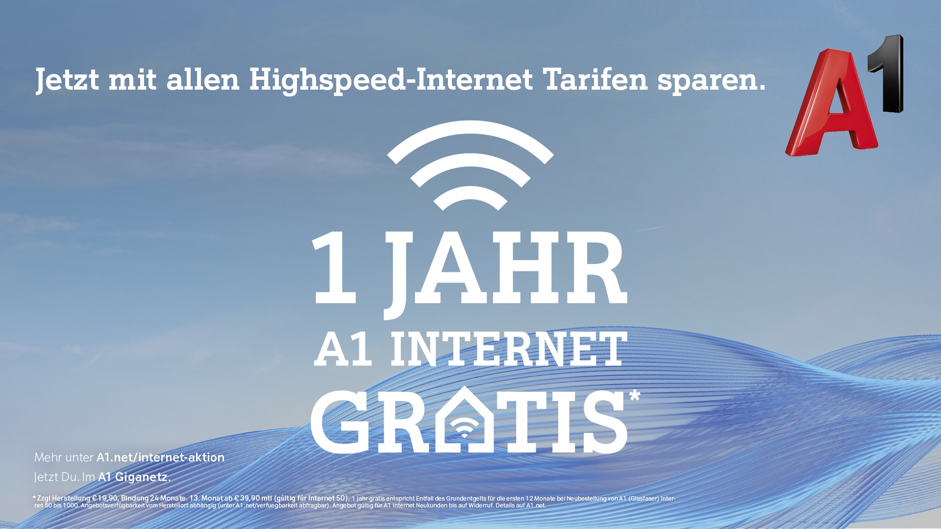 Jetzt mit allen Highspeed-Internet Tarifen sparen. 1 Jahr A1 Internet gratis - Mehr unter A1.net/internet-aktion